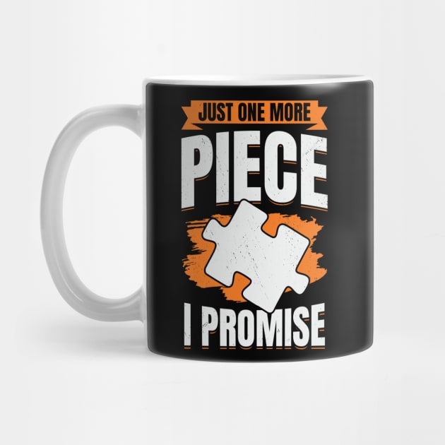 Just One More Piece I Promise Puzzle Lover Gift by Dolde08